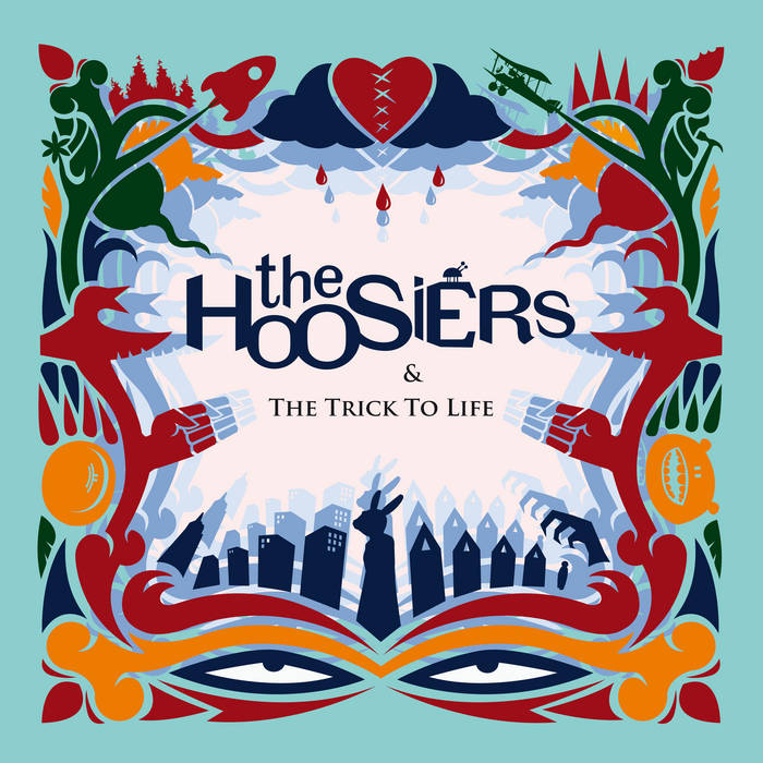 the album cover for The Trick To Life, by The Hoosiers
