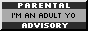 parental advisory: i'm an adult yo button